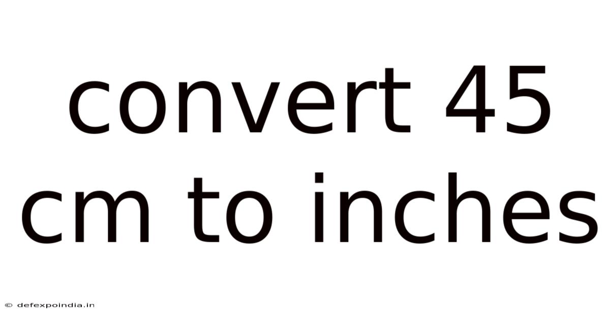 Convert 45 Cm To Inches