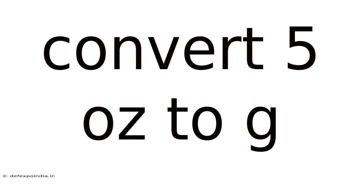 Convert 5 Oz To G