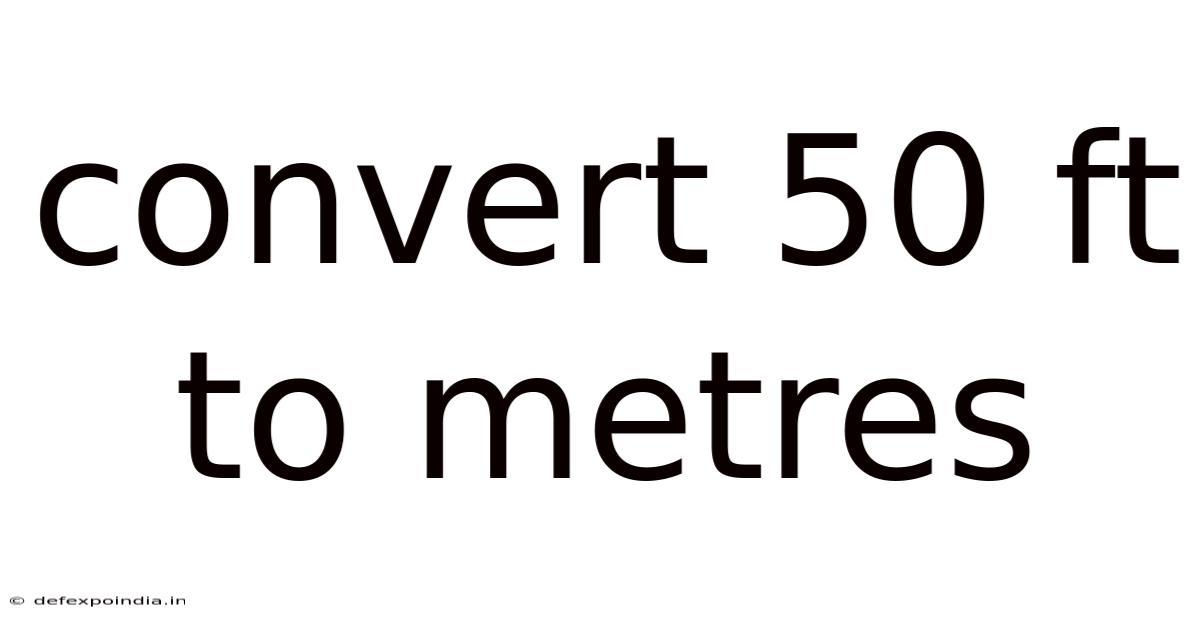 Convert 50 Ft To Metres
