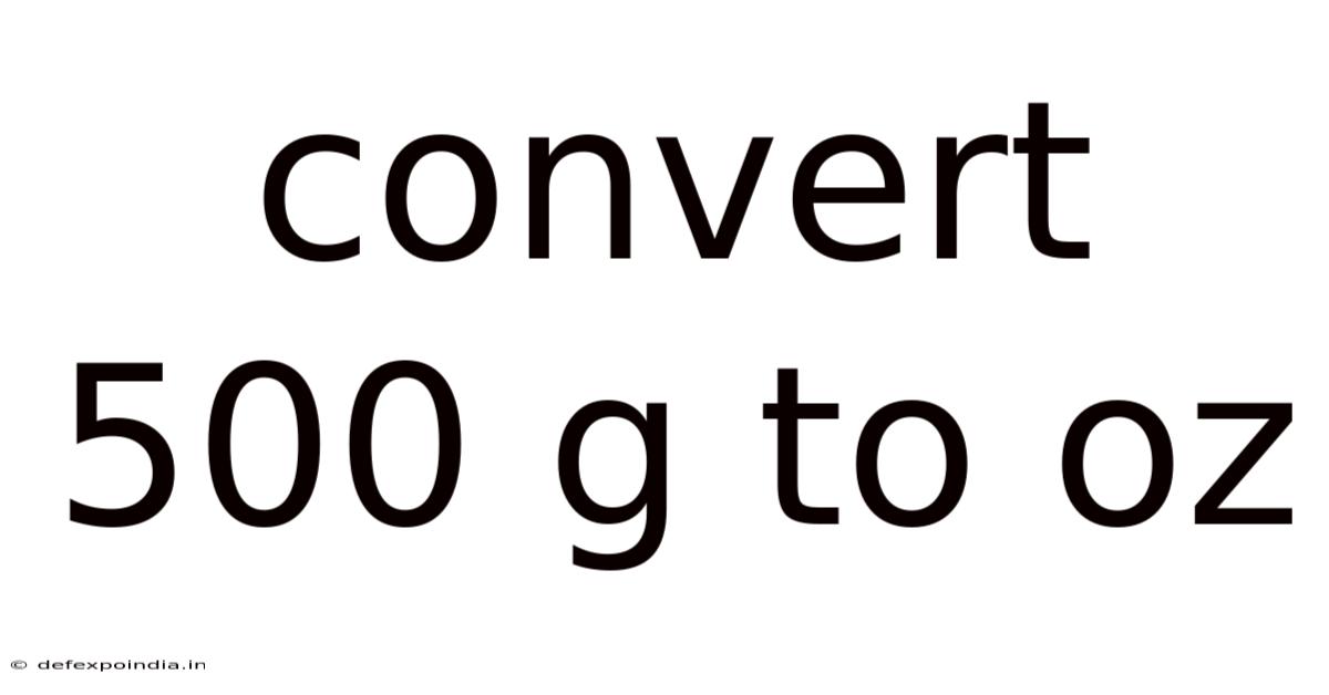Convert 500 G To Oz