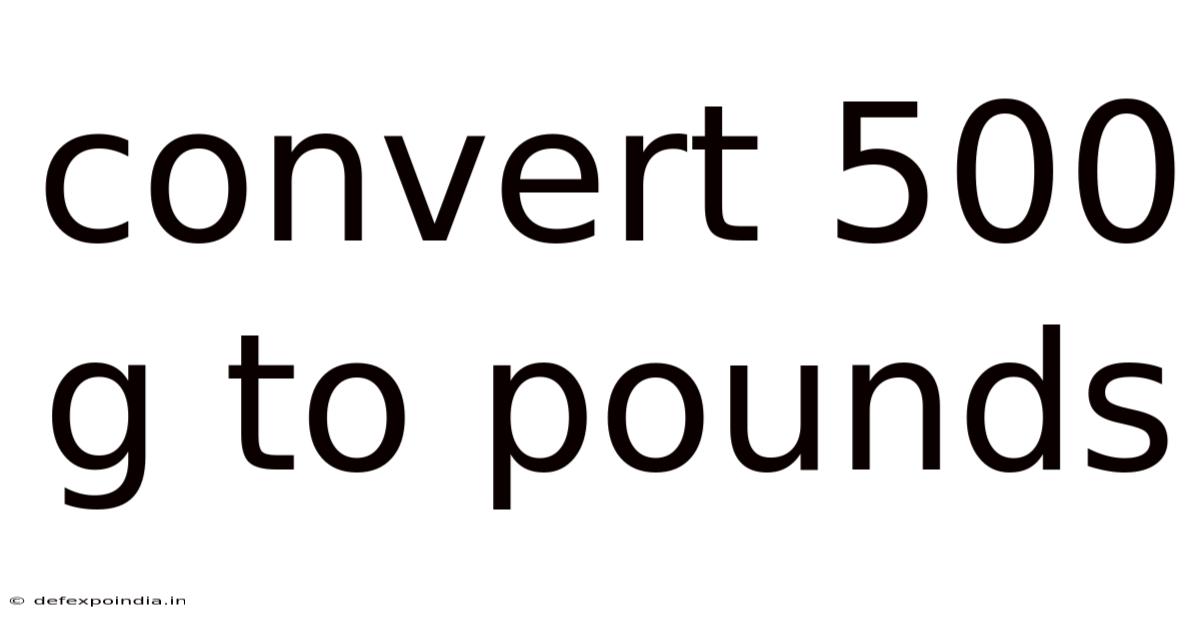 Convert 500 G To Pounds