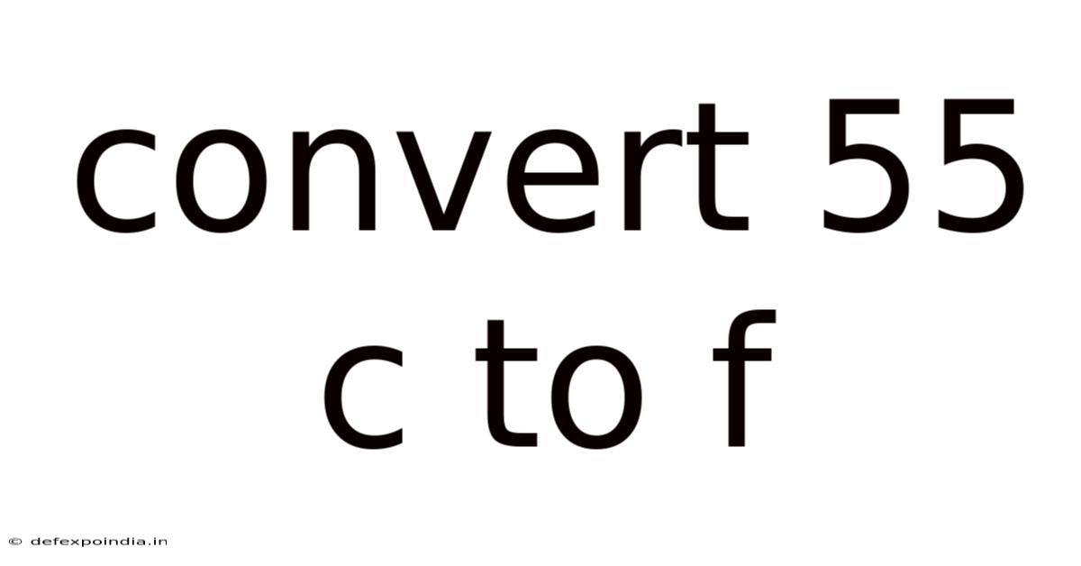 Convert 55 C To F