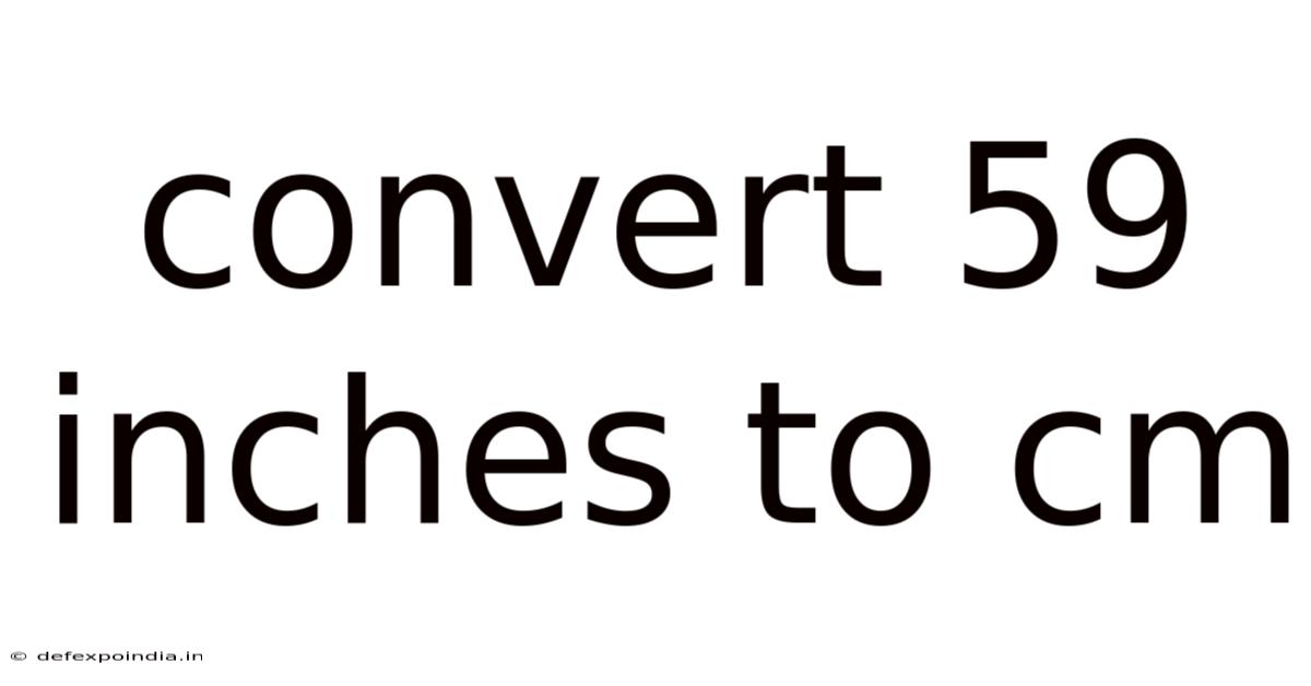 Convert 59 Inches To Cm