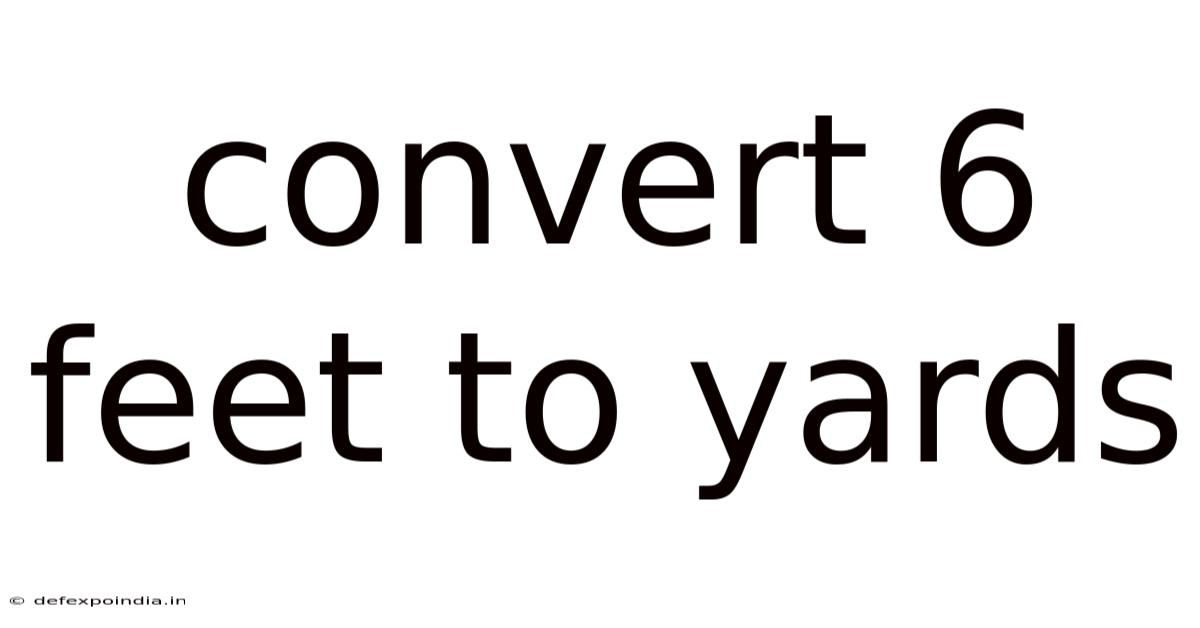 Convert 6 Feet To Yards