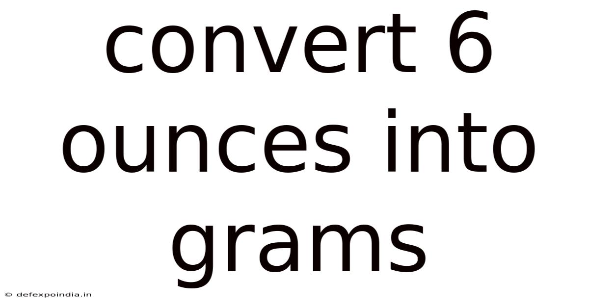 Convert 6 Ounces Into Grams