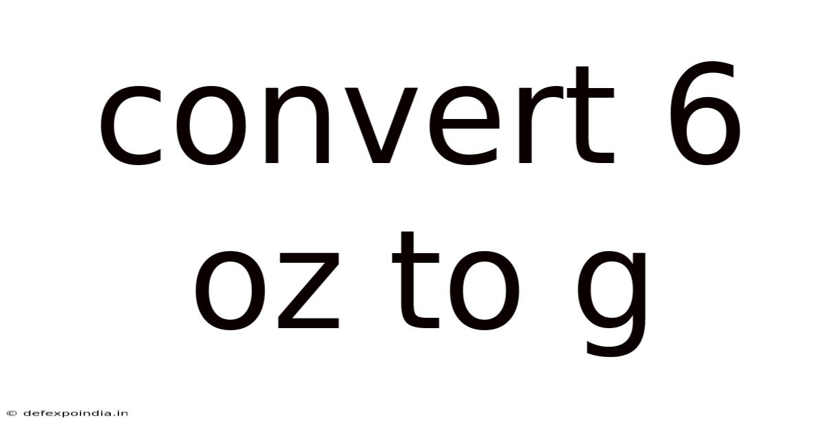 Convert 6 Oz To G