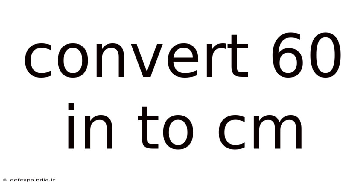 Convert 60 In To Cm