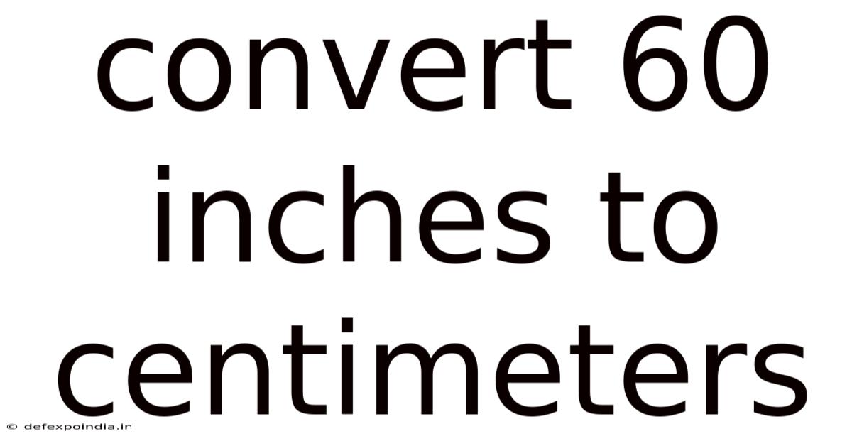 Convert 60 Inches To Centimeters