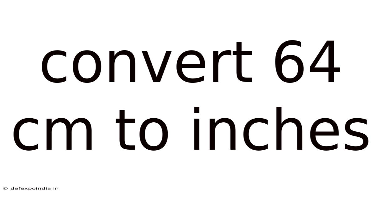 Convert 64 Cm To Inches