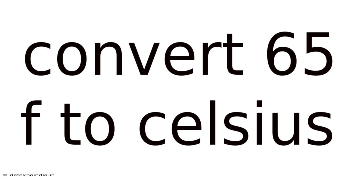 Convert 65 F To Celsius