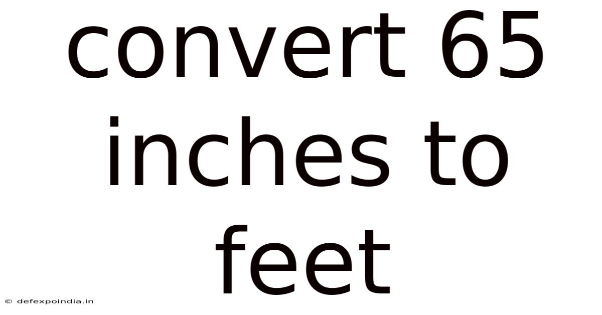 Convert 65 Inches To Feet