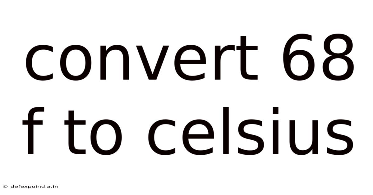 Convert 68 F To Celsius