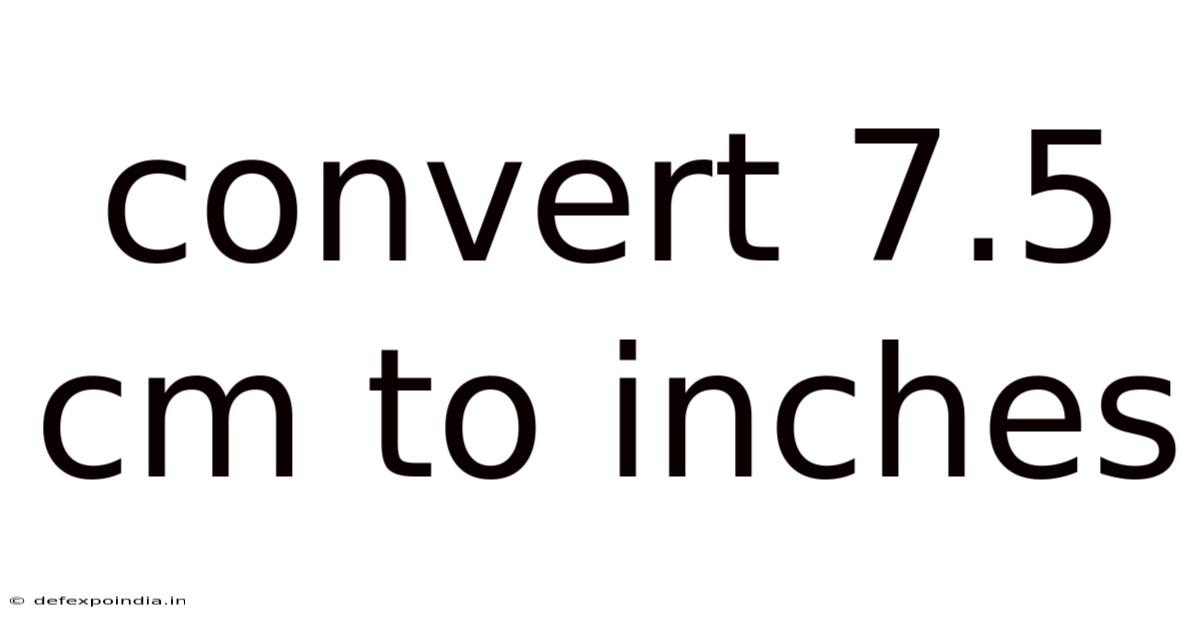 Convert 7.5 Cm To Inches
