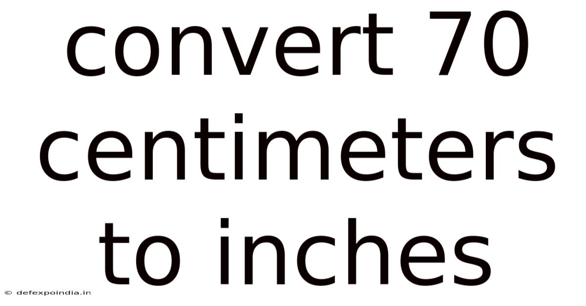 Convert 70 Centimeters To Inches