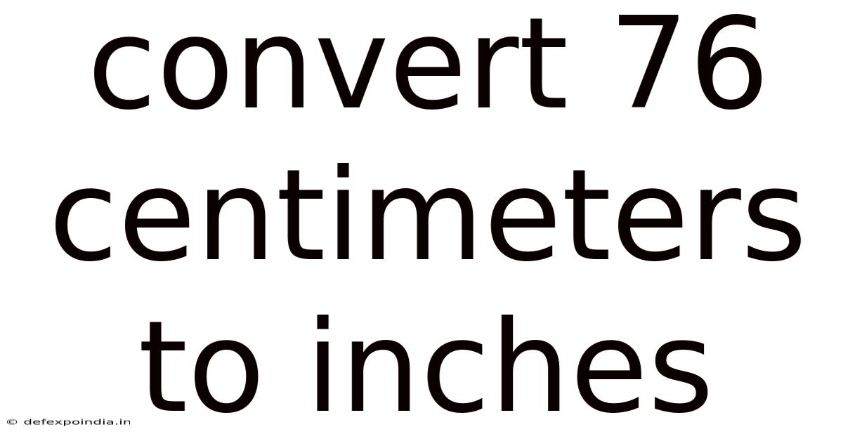 Convert 76 Centimeters To Inches