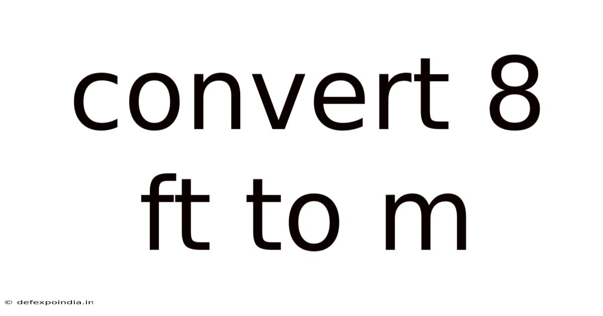 Convert 8 Ft To M