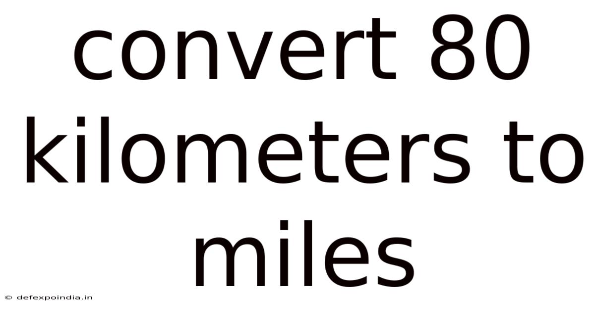 Convert 80 Kilometers To Miles