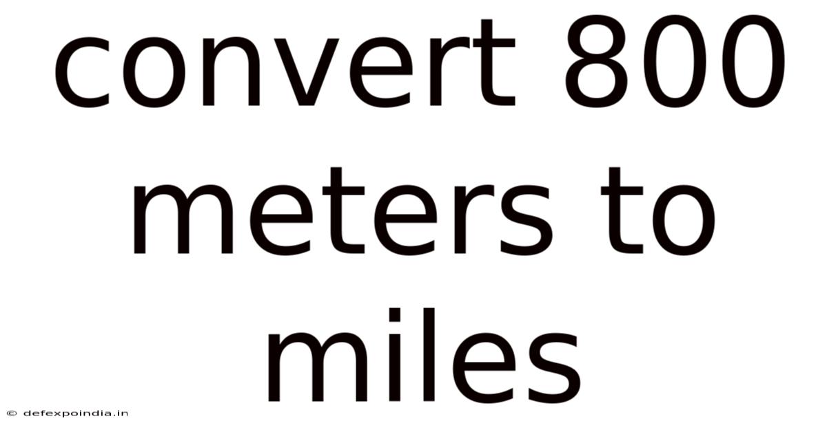 Convert 800 Meters To Miles