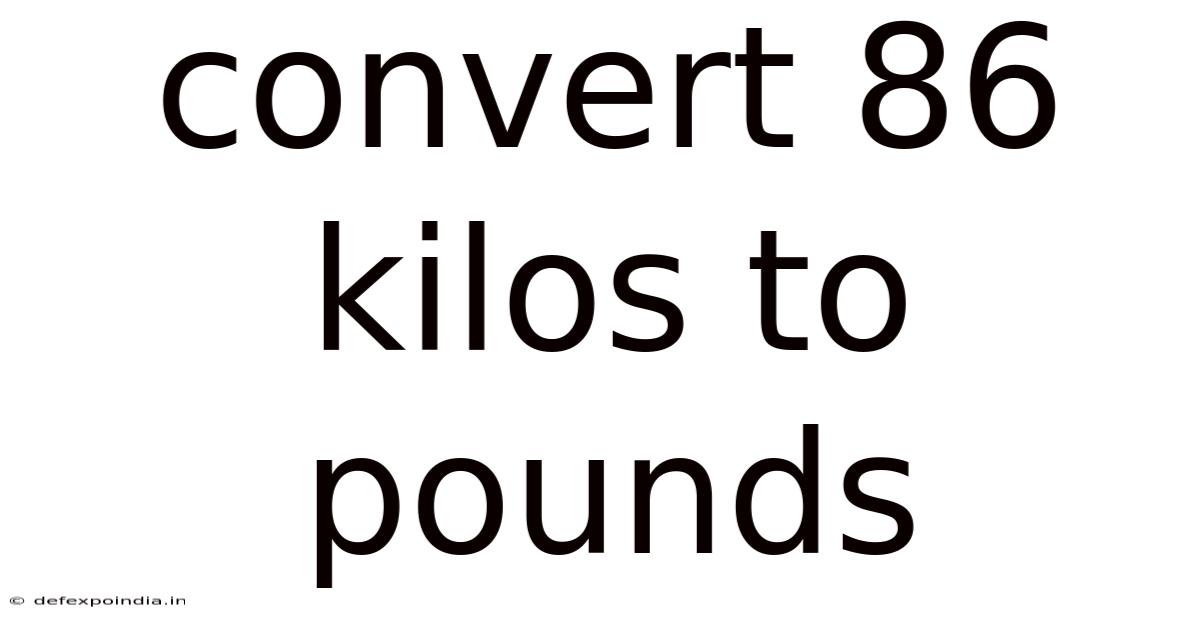 Convert 86 Kilos To Pounds