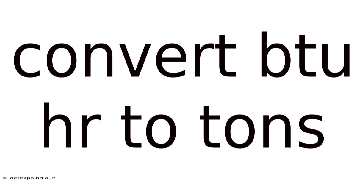 Convert Btu Hr To Tons