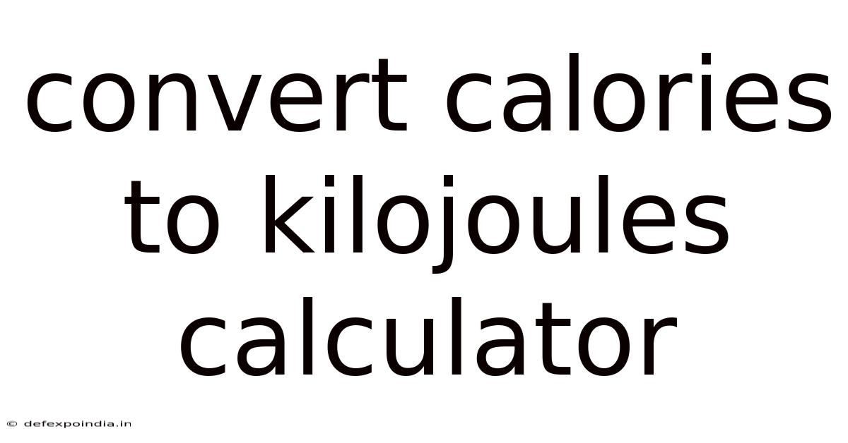 Convert Calories To Kilojoules Calculator
