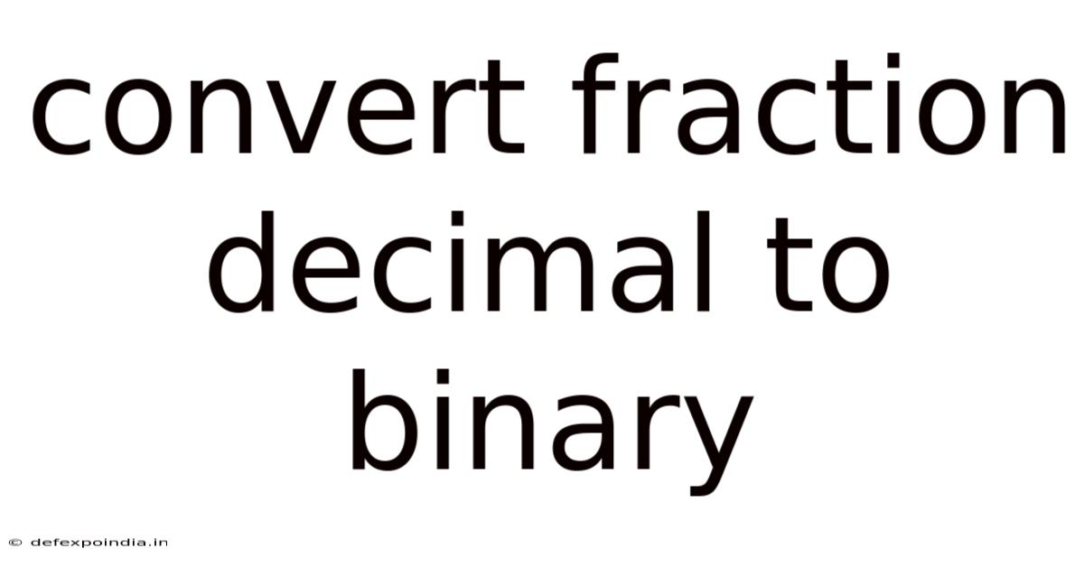 Convert Fraction Decimal To Binary