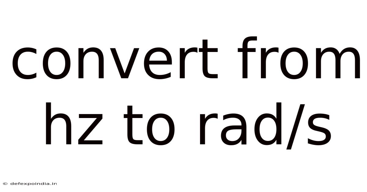 Convert From Hz To Rad/s