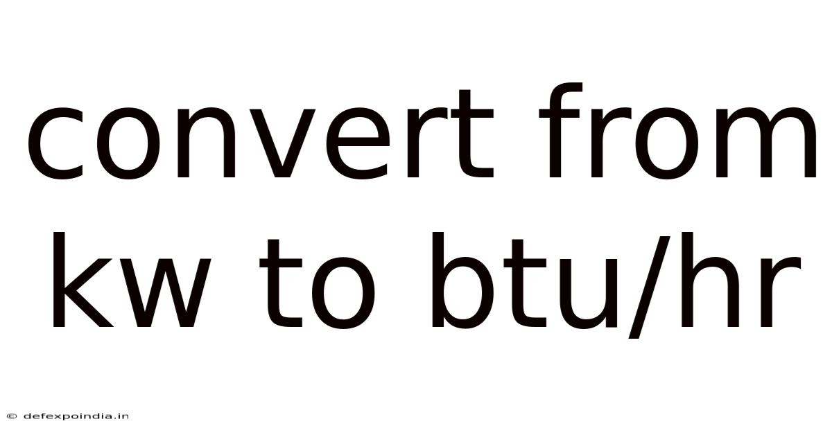 Convert From Kw To Btu/hr