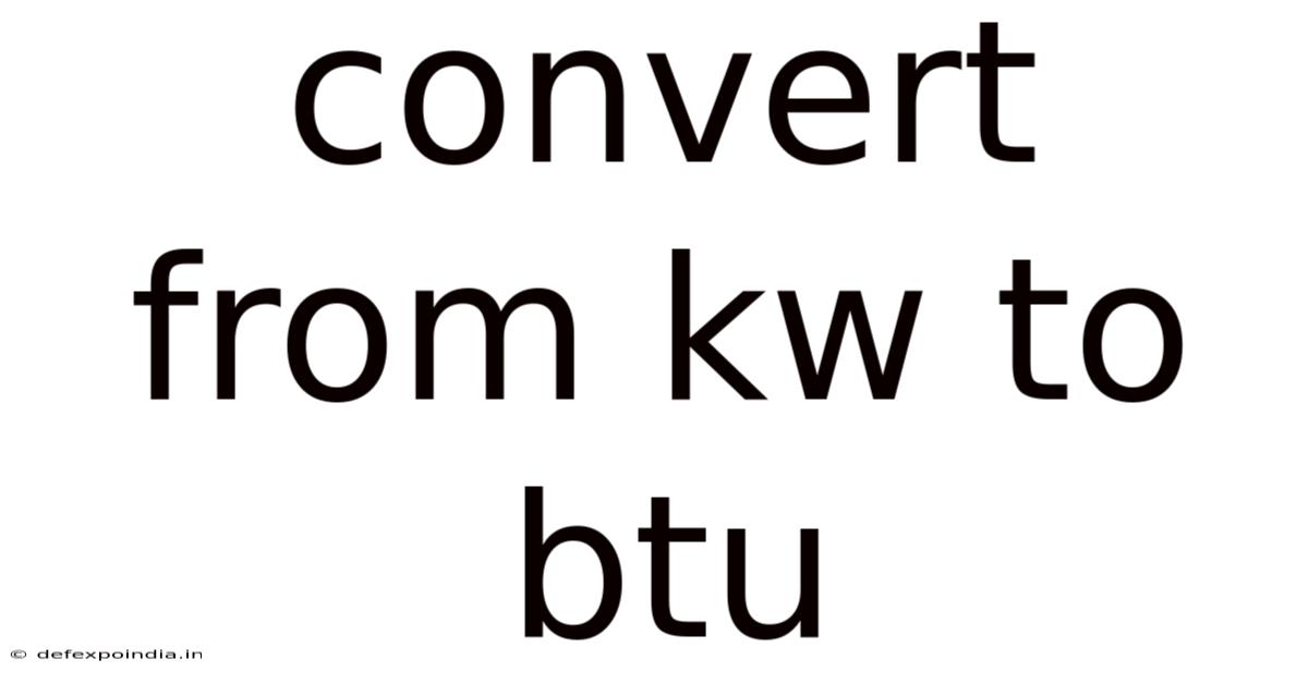 Convert From Kw To Btu