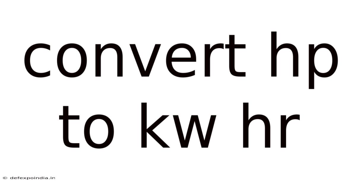 Convert Hp To Kw Hr