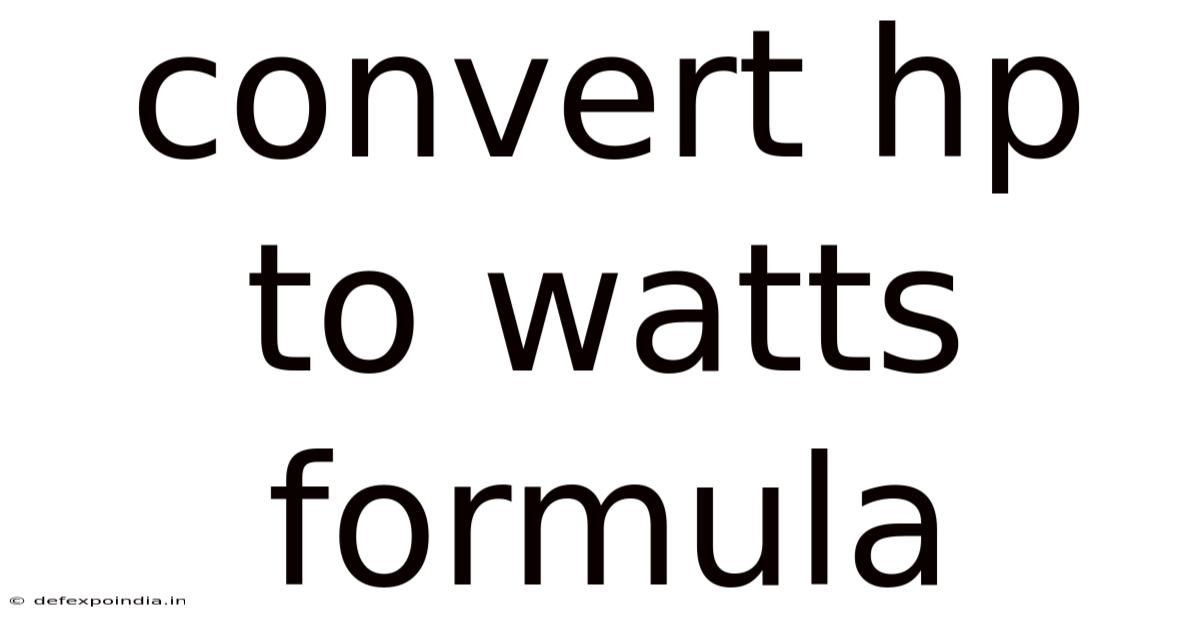 Convert Hp To Watts Formula