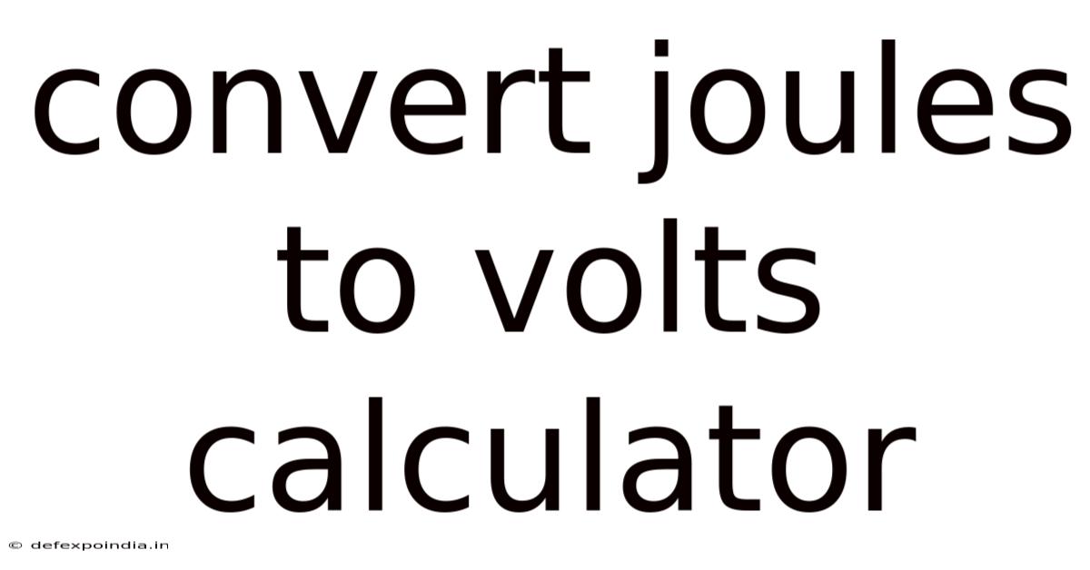 Convert Joules To Volts Calculator