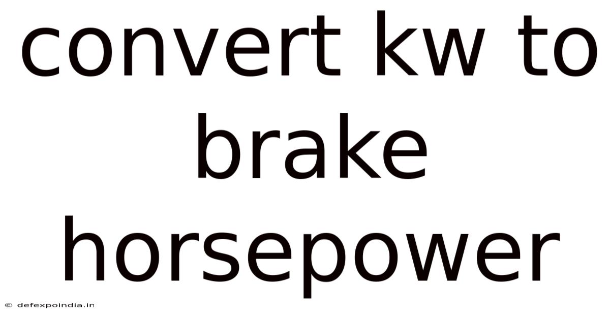 Convert Kw To Brake Horsepower