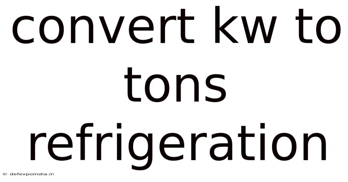 Convert Kw To Tons Refrigeration