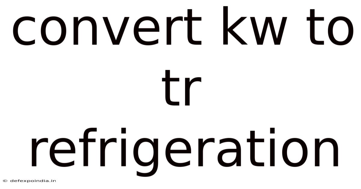 Convert Kw To Tr Refrigeration