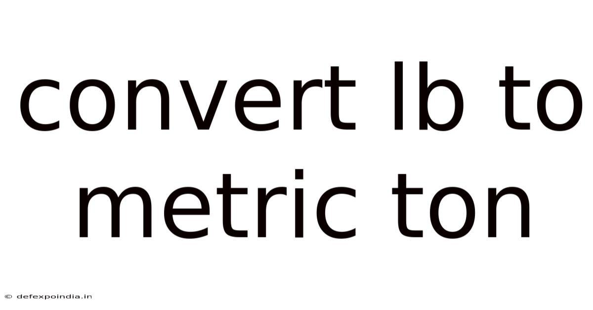Convert Lb To Metric Ton