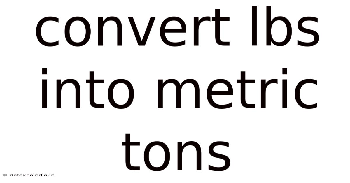 Convert Lbs Into Metric Tons