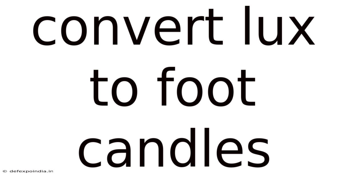 Convert Lux To Foot Candles
