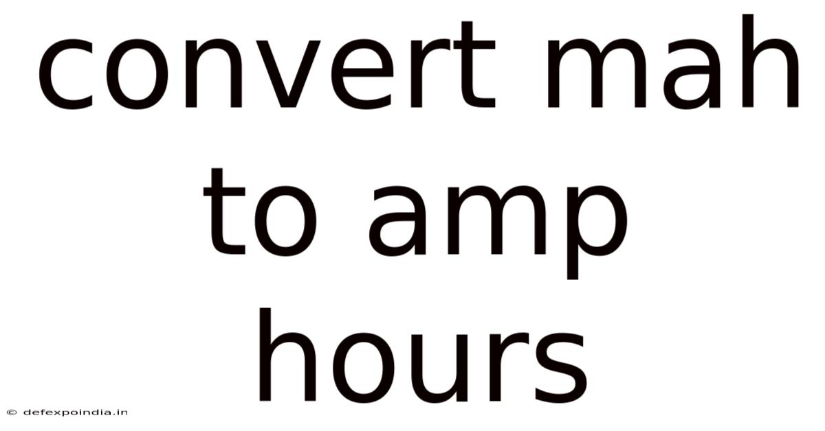 Convert Mah To Amp Hours