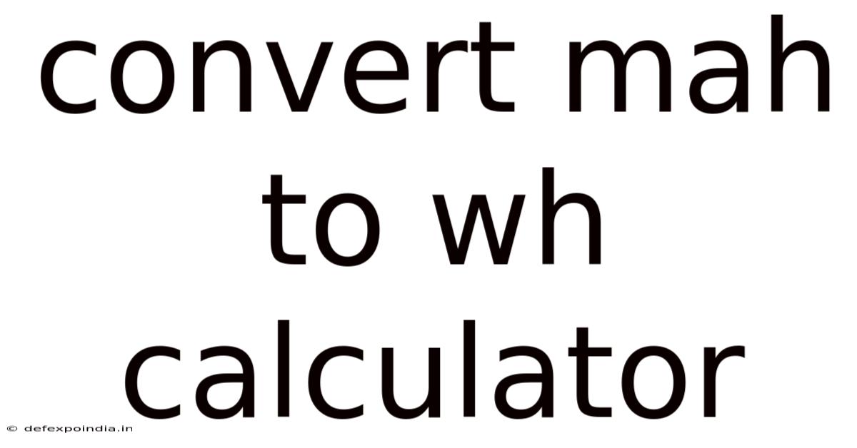 Convert Mah To Wh Calculator