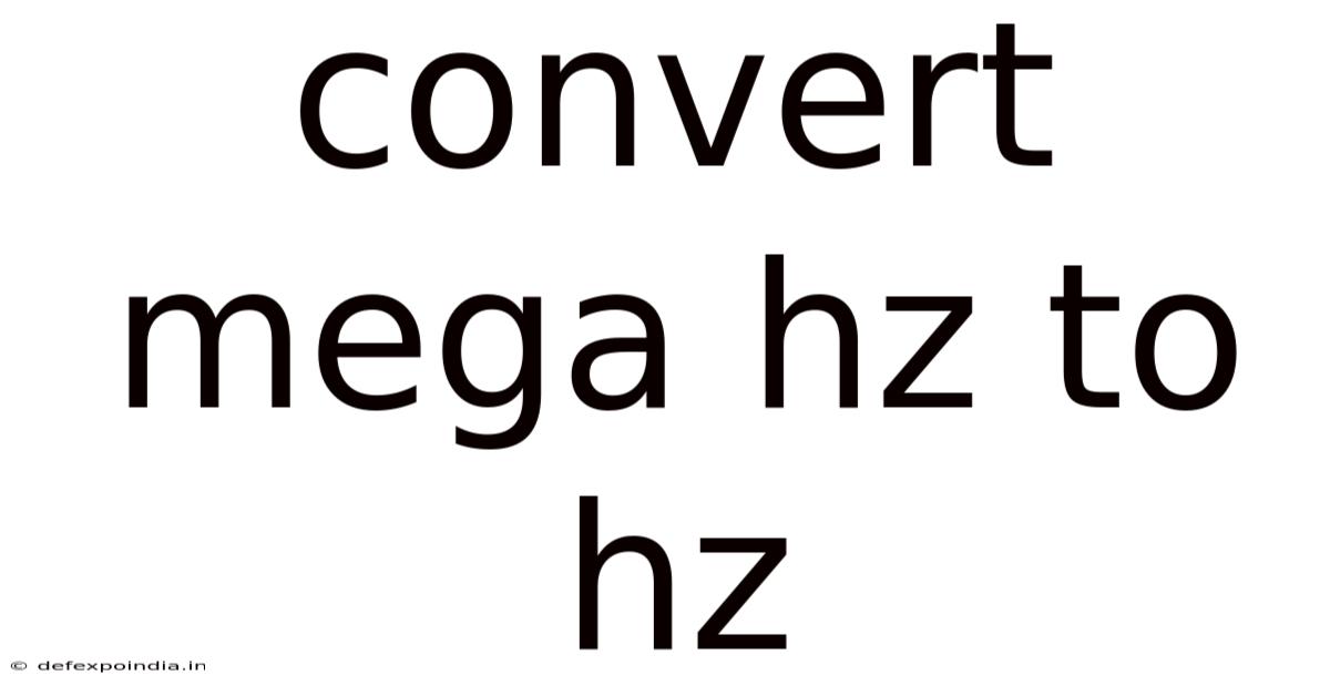Convert Mega Hz To Hz
