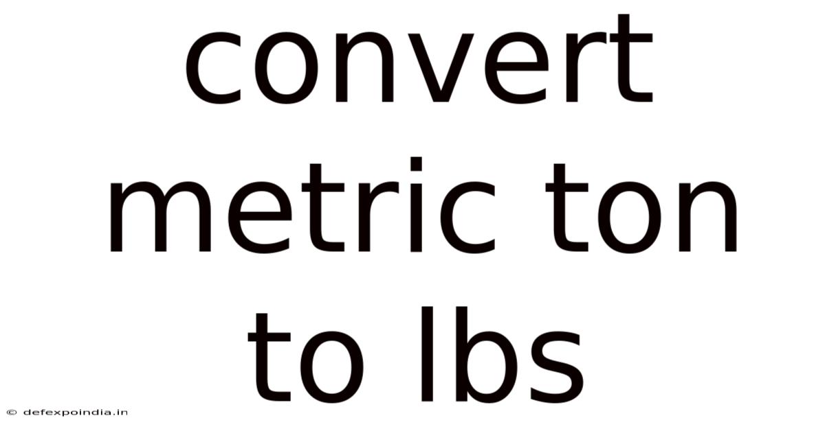 Convert Metric Ton To Lbs
