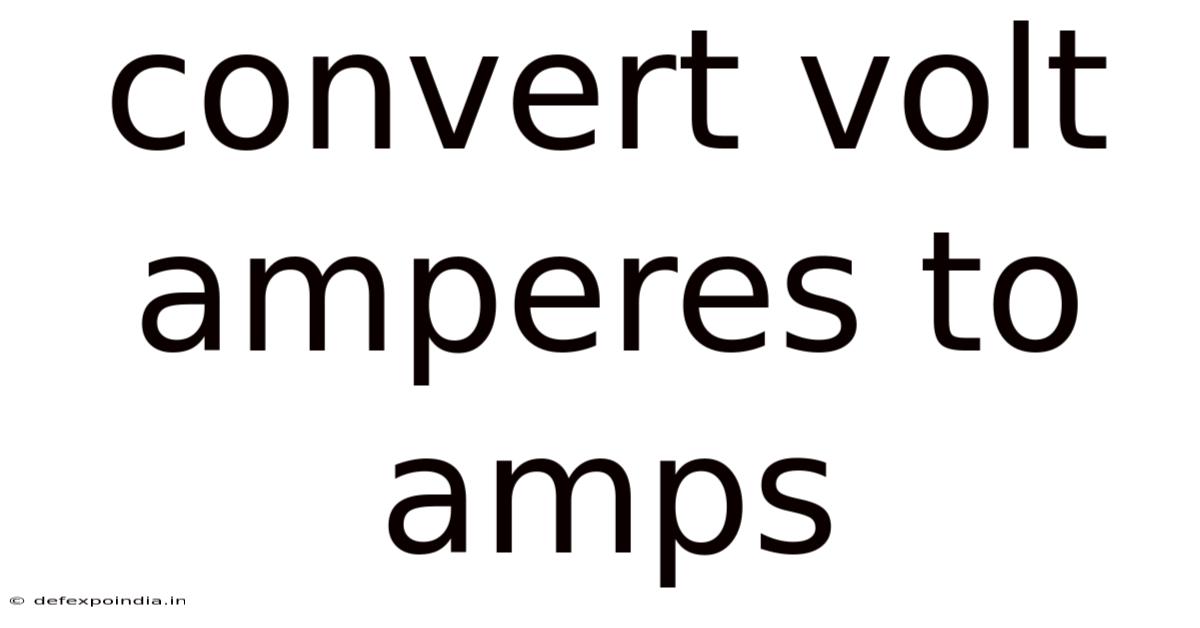 Convert Volt Amperes To Amps