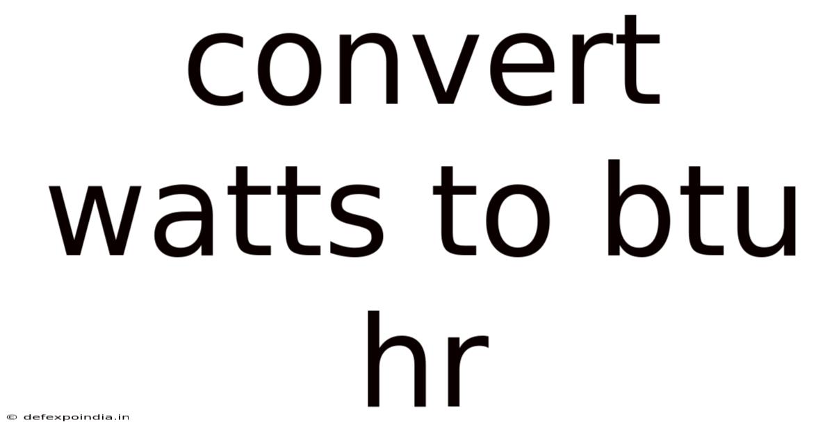 Convert Watts To Btu Hr