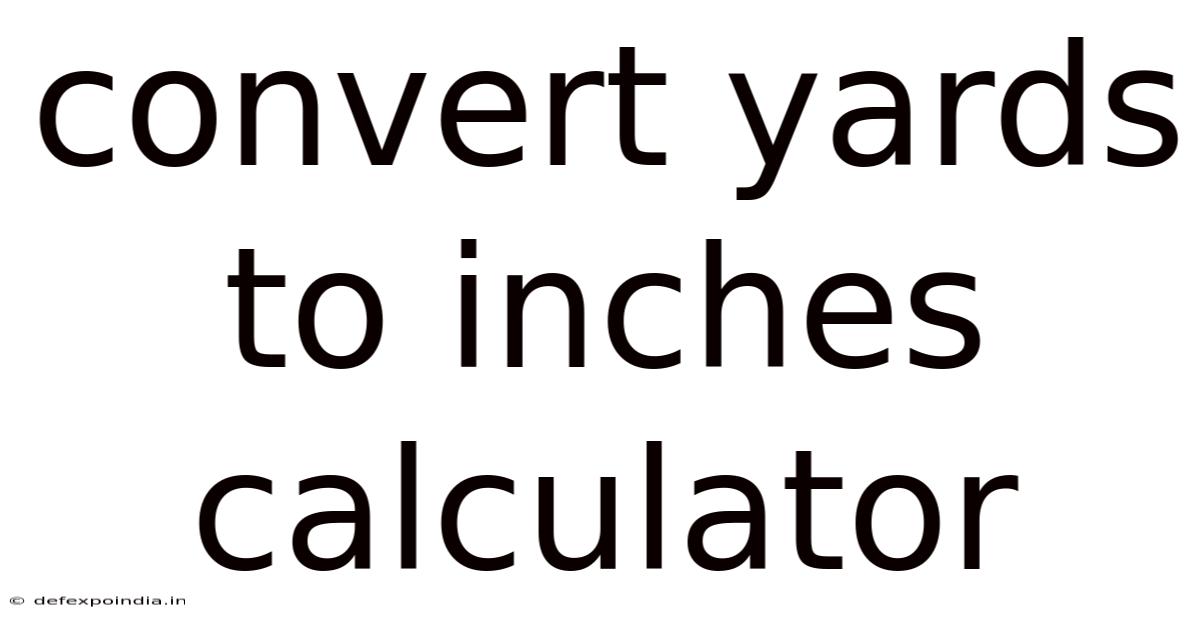 Convert Yards To Inches Calculator