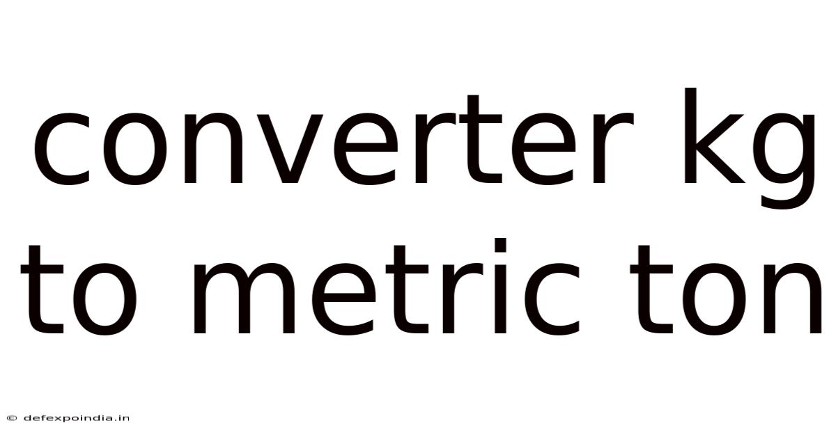 Converter Kg To Metric Ton