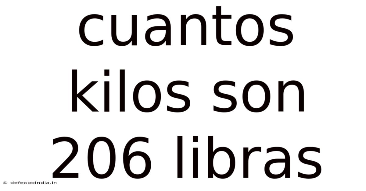 Cuantos Kilos Son 206 Libras
