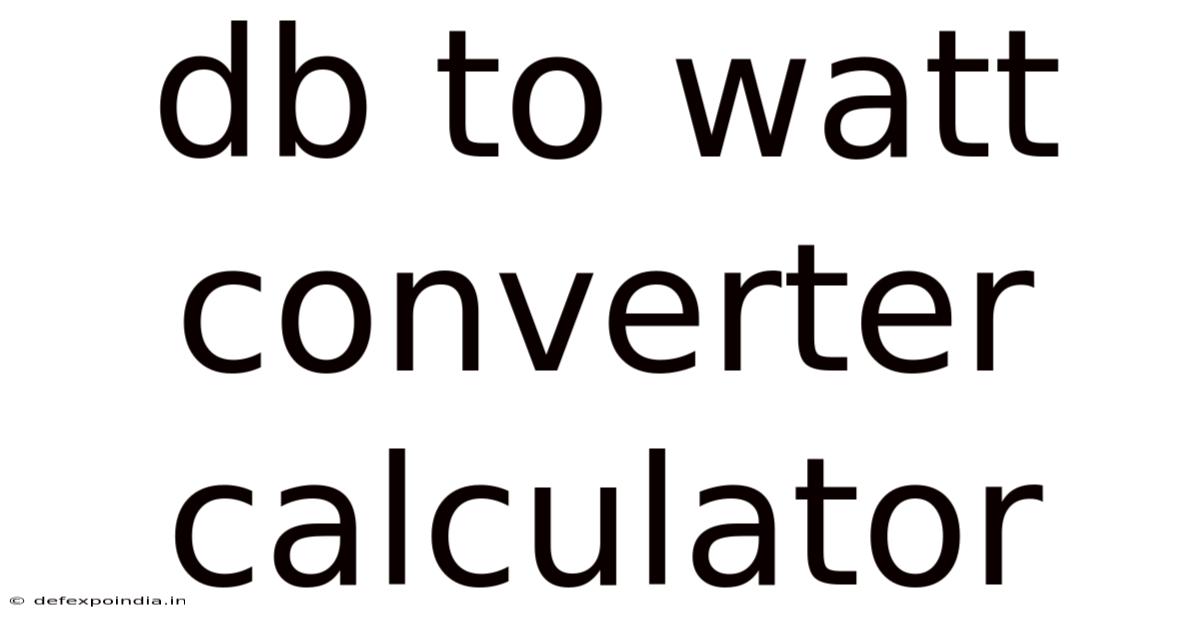 Db To Watt Converter Calculator
