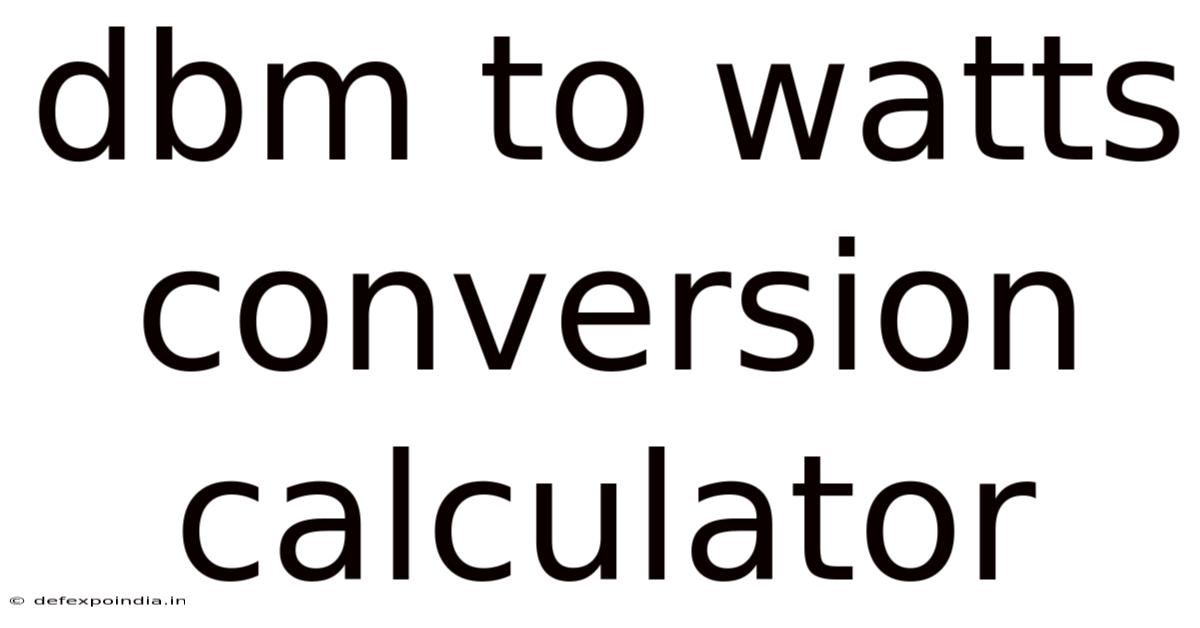 Dbm To Watts Conversion Calculator