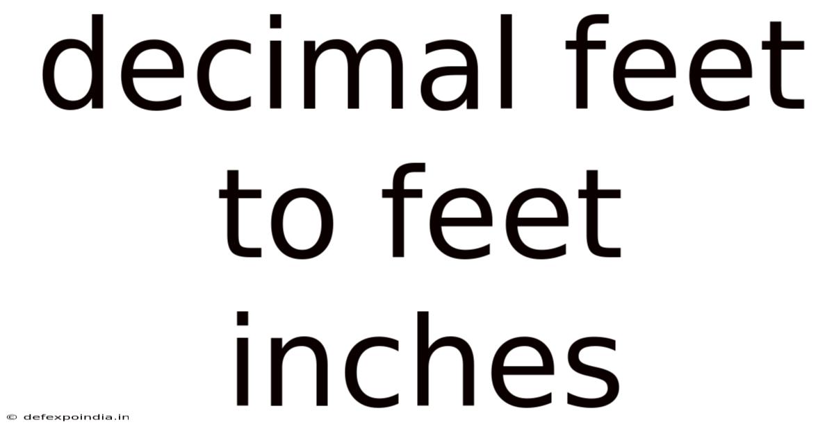 Decimal Feet To Feet Inches